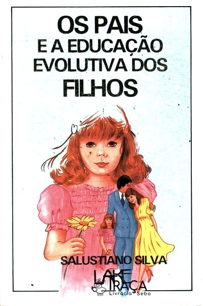 Os Pais e a Educação Evolutiva dos Filhos