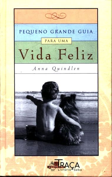 Pequeno Grande Guia para Uma Vida Feliz