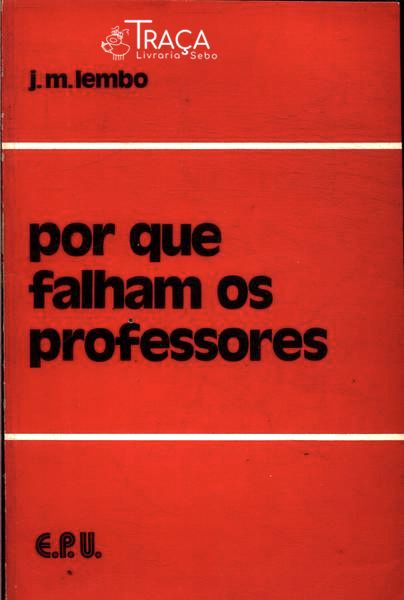 Por Que Falham os Professores