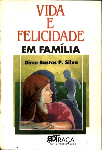 Vida e Felicidade em Família