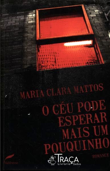 O Céu Pode Esperar Mais Um Pouquinho