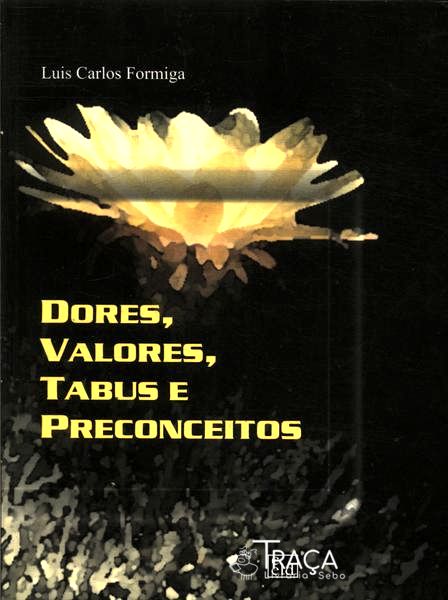 Dores, Valores, Tabus e Preconceitos