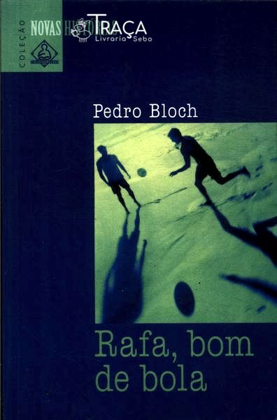 Rafa, Bom de Bola