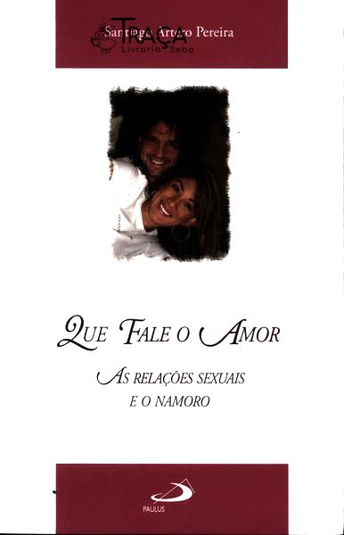 Que Fale o Amor