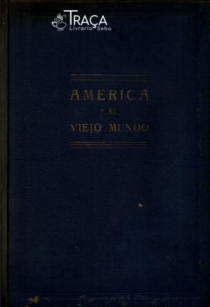 America Y El Viejo Mundo