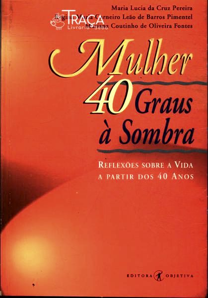Mulher 40 Graus À Sombra
