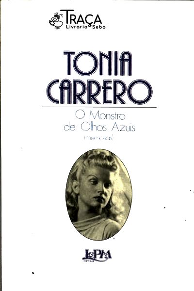 Tonia Carrero: O Monstro De Olhos Azuis