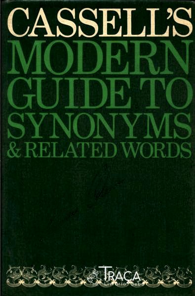 Cassells Modern Guide To Synonyms & Related Words