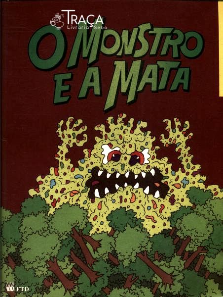 O Monstro E A Mata