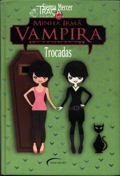 Minhã Irmã Vampira: Trocadas