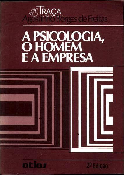 A Psicologia, o Homem e a Empresa