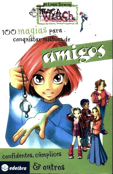 100 Magias para Conquistar Milhões de Amigos