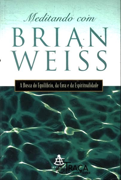 Meditando com Brian Weiss
