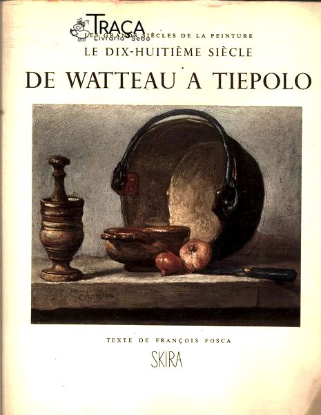 Les Grands Siècles de La Peinture: Le Dix-huitième Siècle