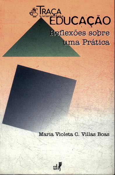 Educação: Reflexões Sobre Uma Prática