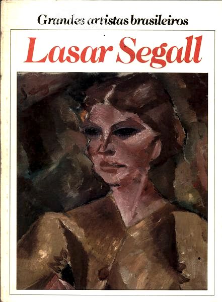 Grandes Artistas Brasileiros: Lasar Segall