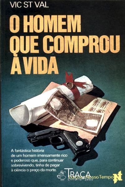 O Homem Que Comprou a Vida