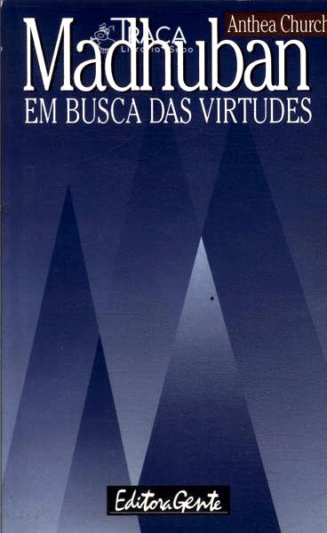 Madhuban em Busca das Virtudes