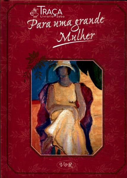 Para Uma Grande Mulher