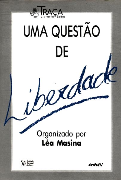 Uma Questao De Liberdade