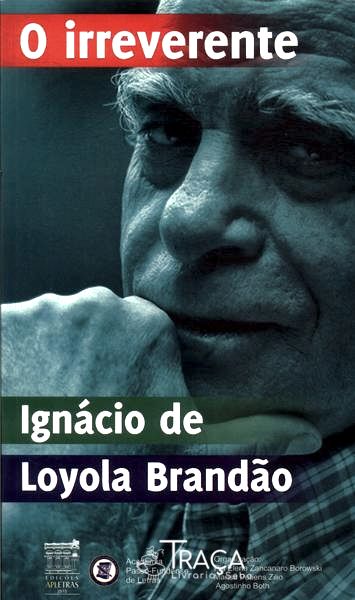 O Irreverente Ignácio Loyola Brandão