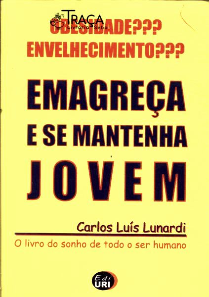 Obesidade??? Envelhecimento???: Emagreça e Se Mantenha Jovem