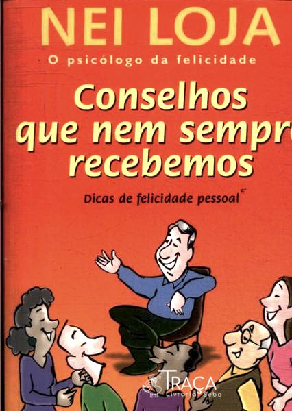 Conselhos Que Nem Sempre Recebemos