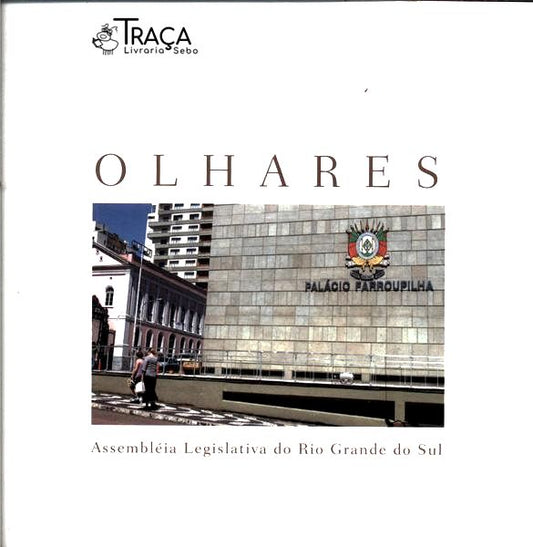 Olhares: Assembléia Legislativa do Rio Grande do Sul