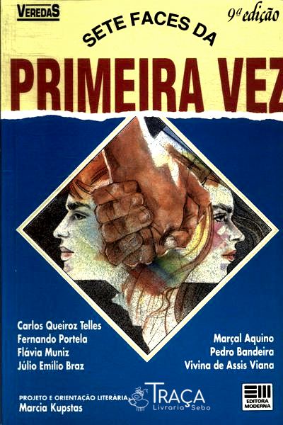 Sete Faces Da Primeira Vez
