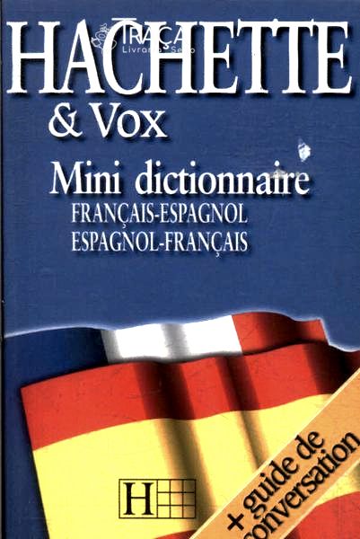 Hachette e Vox Mini Dictionnaire Français-espagnol Espagnol-français (1999)