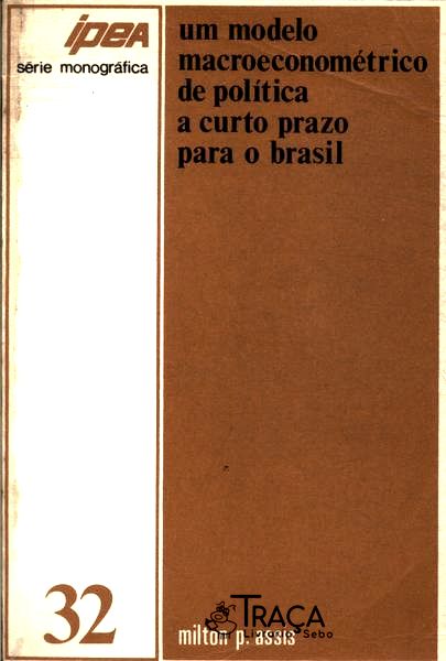 Um Modelo Macroeconométrico De Política A Curto Prazo Para O Brasil