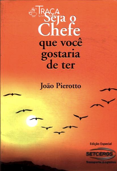 Seja o Chefe Que Você Gostaria de Ter