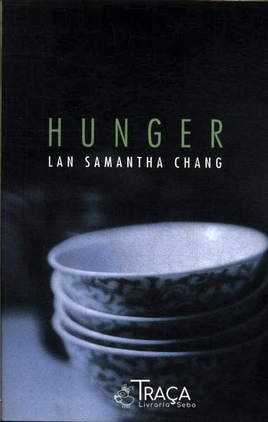 Hunger: A Novella And Stories