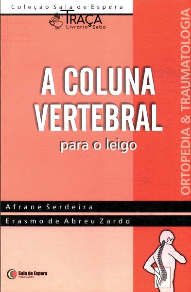 A Coluna Vertebral para o Leigo