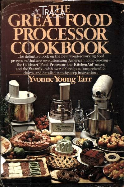 The Great Food Processor Cookbook