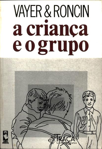 A Criança E O Grupo