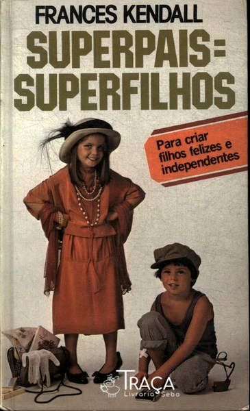 Superpais = Superfilhos