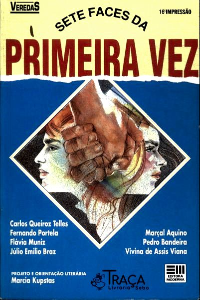 Sete Faces Da Primeira Vez