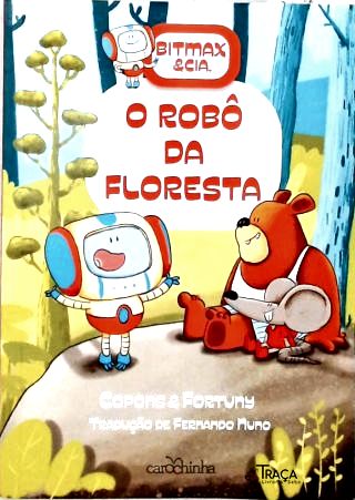 Bitmax & Cia: O Robô da Floresta