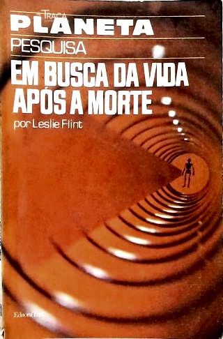 Em Busca Da Vida Após A Morte
