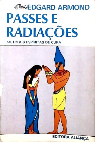 Passes E Radiações: Métodos Espíritas De Cura