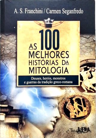 As 100 Melhores Histórias Da Mitologia