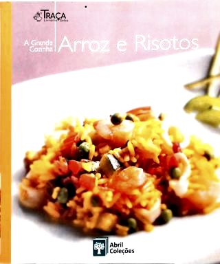 A Grande Cozinha: Arroz e Risotos