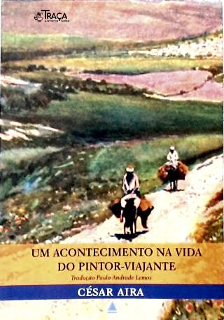 Um Acontecimento na Vida do Pintor-Viajante