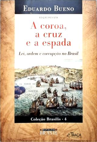 A Coroa, A Cruz E A Espada (Edição revista)