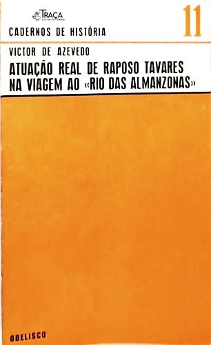 Atuação Real de Raposo Tavares na Viagem ao Rio das Almanzonas