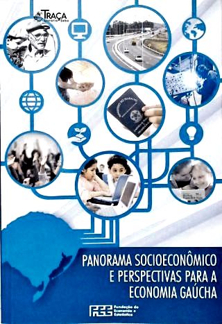 Panorama Socieconômico e Perspectivas para Economia Gaúcha