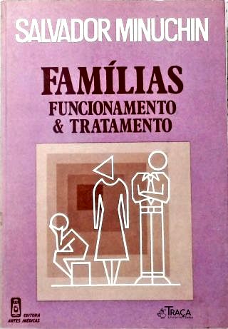 Familias: Funcionamento e Tratamento
