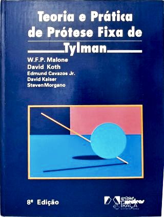 Teoria e Prática de Prótese Fixa de Tylman