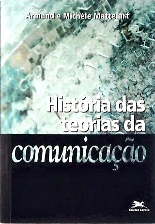 História Das Teorias Da Comunicação